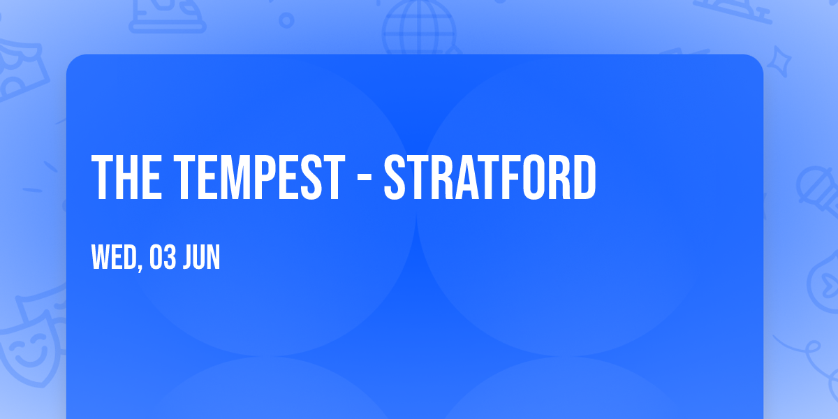 The Tempest - Stratford