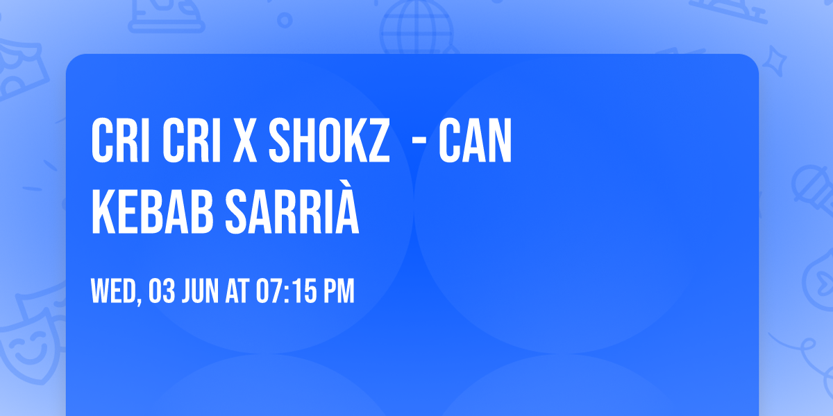 Cri Cri x SHOKZ \u26a1\ufe0f - Can Kebab Sarri\u00e0