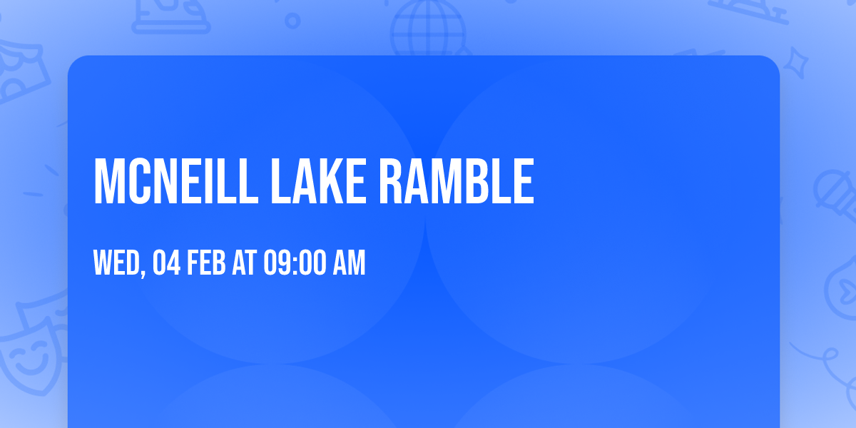 McNeill Lake Ramble