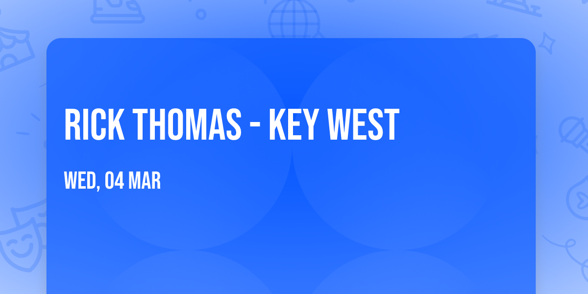 Rick Thomas - Key West