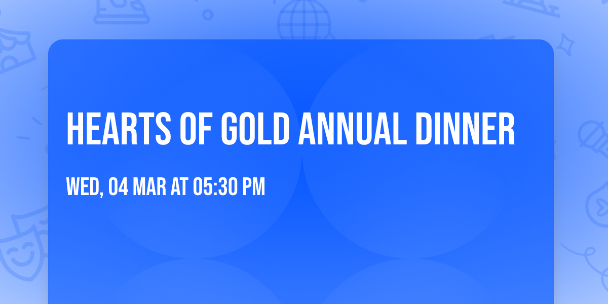 Hearts of Gold Annual Dinner