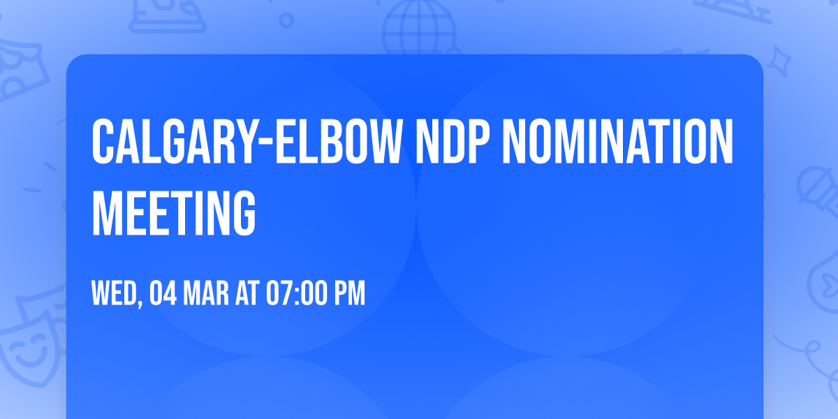 Calgary-Elbow NDP Nomination Meeting