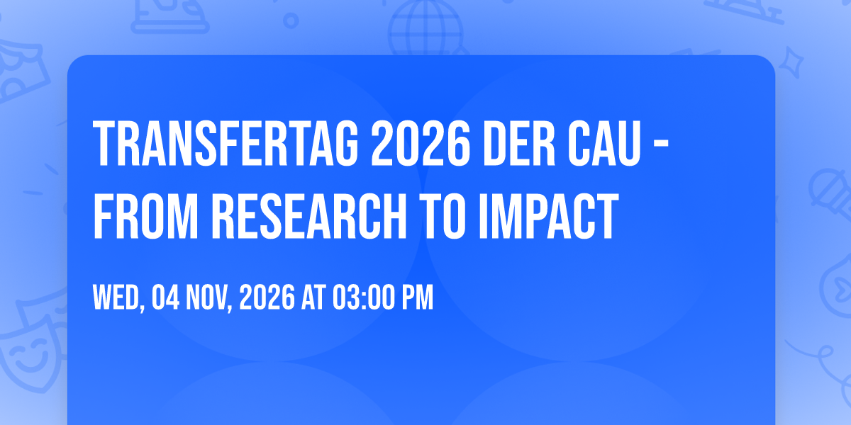 Transfertag 2026 der CAU - From Research to Impact