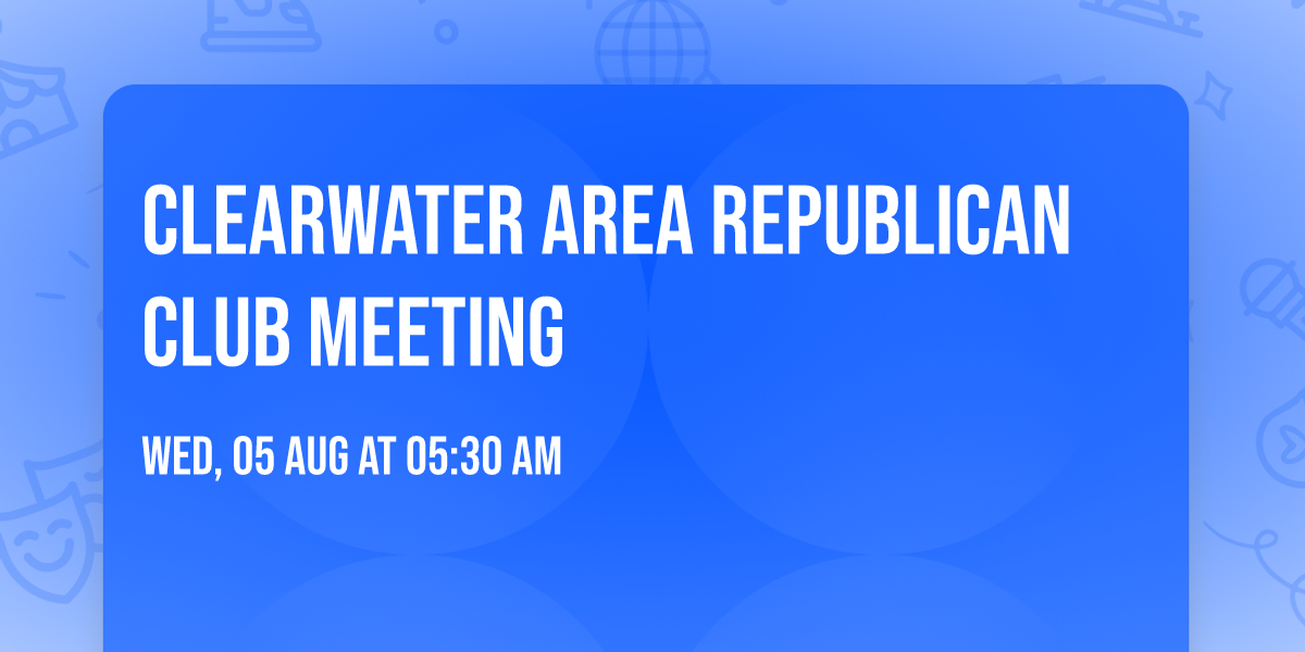 Clearwater Area Republican Club meeting
