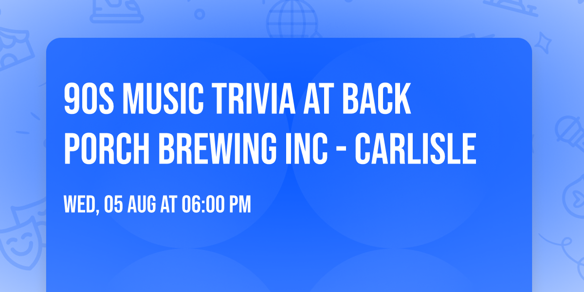 90s Music Trivia at Back Porch Brewing Inc - Carlisle
