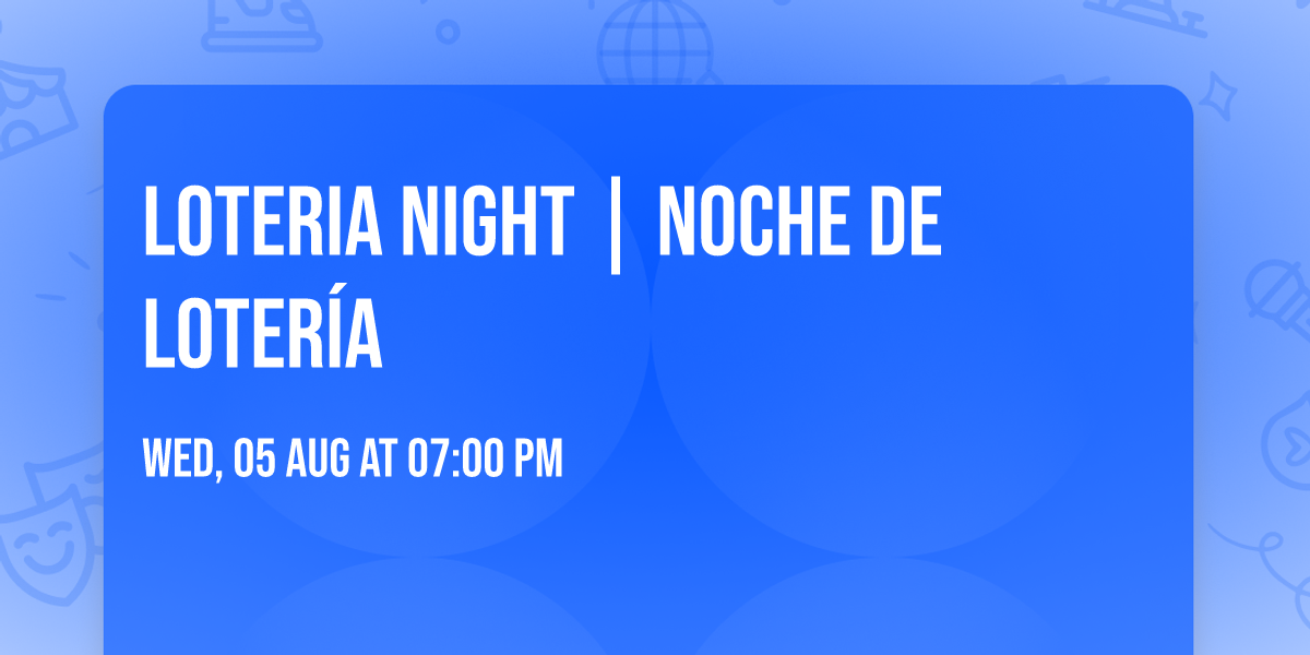 Loteria Night | Noche de Loter\u00eda
