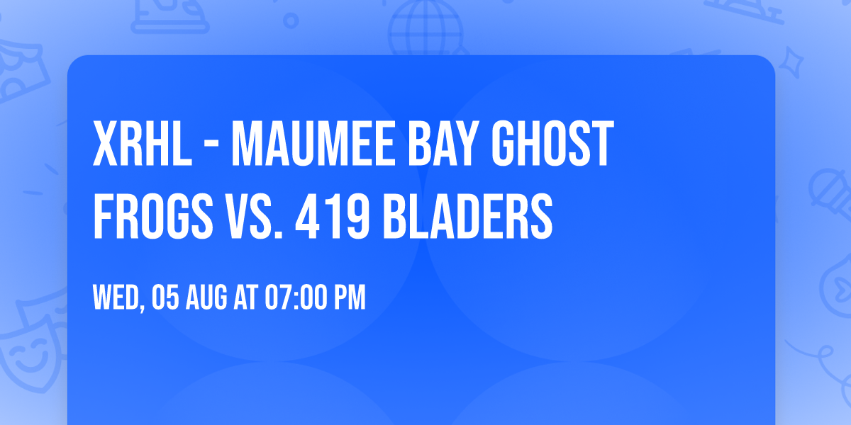 XRHL - Maumee Bay Ghost Frogs vs. 419 Bladers