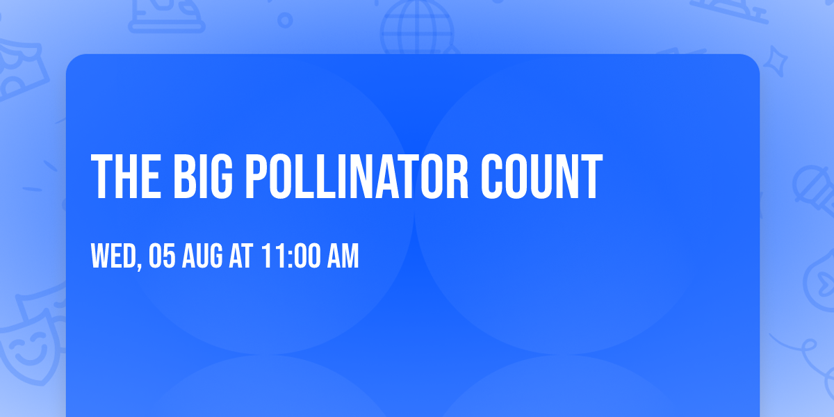 The BIG Pollinator Count