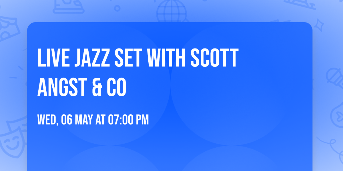 Live Jazz Set with Scott Angst & Co