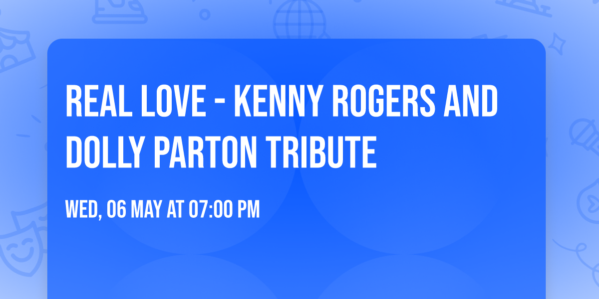 Real Love - Kenny Rogers and Dolly Parton Tribute