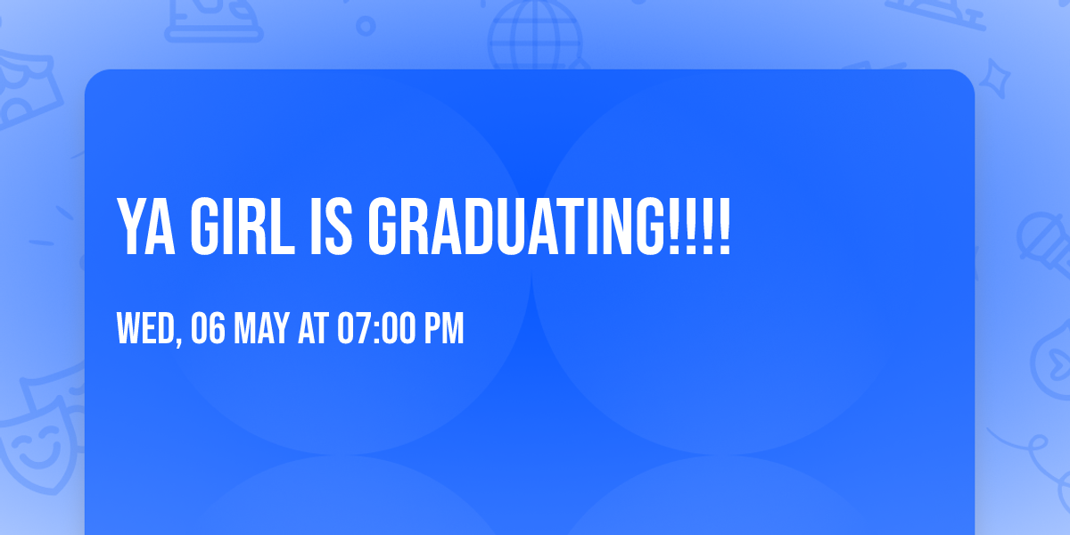 Ya girl is graduating!!!! 