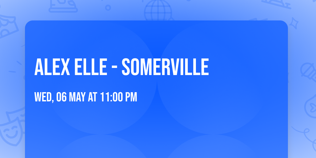 Alex Elle - Somerville