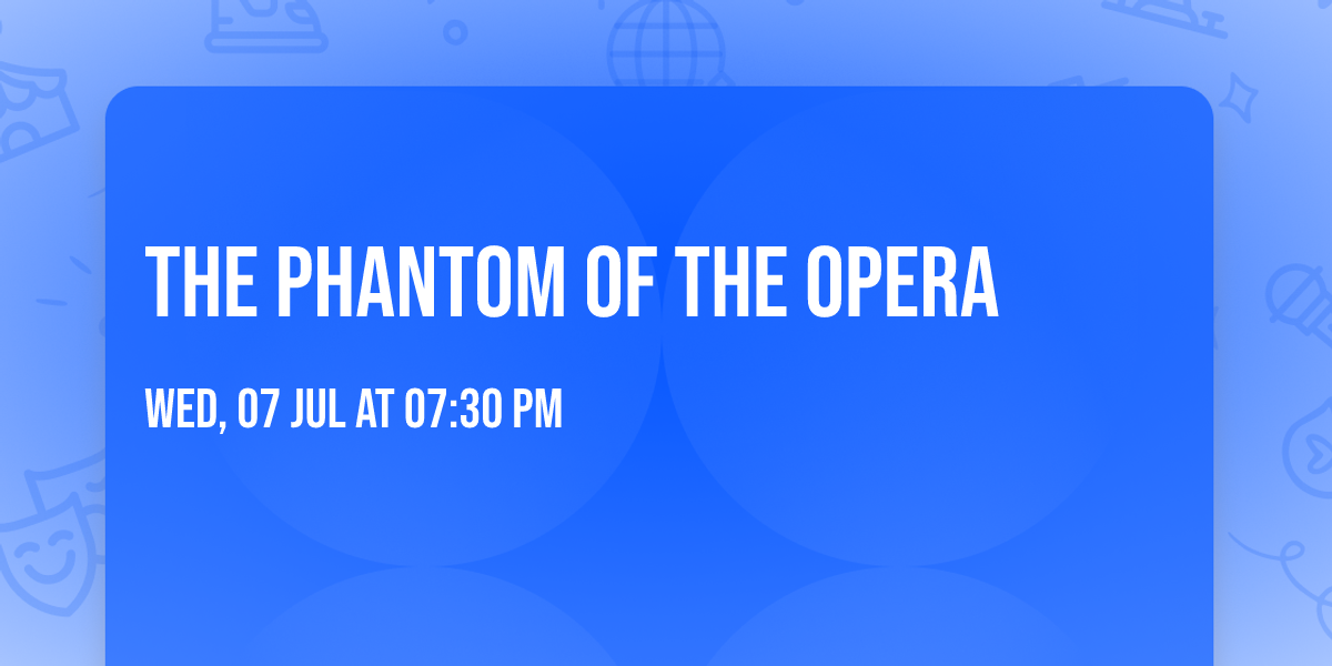 The Phantom of the Opera