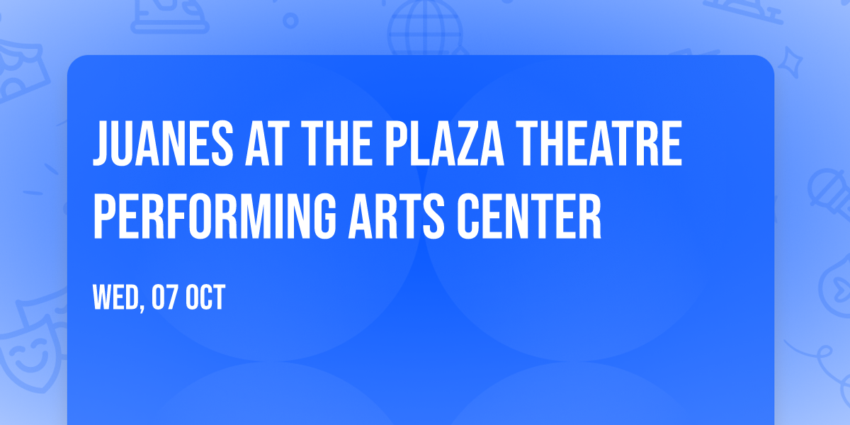 Juanes at The Plaza Theatre Performing Arts Center