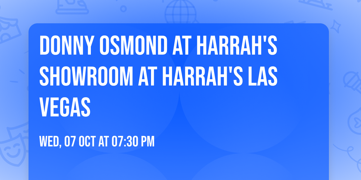 Donny Osmond at Harrah's Showroom At Harrah's Las Vegas