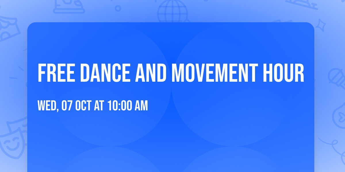 FREE Dance and Movement Hour