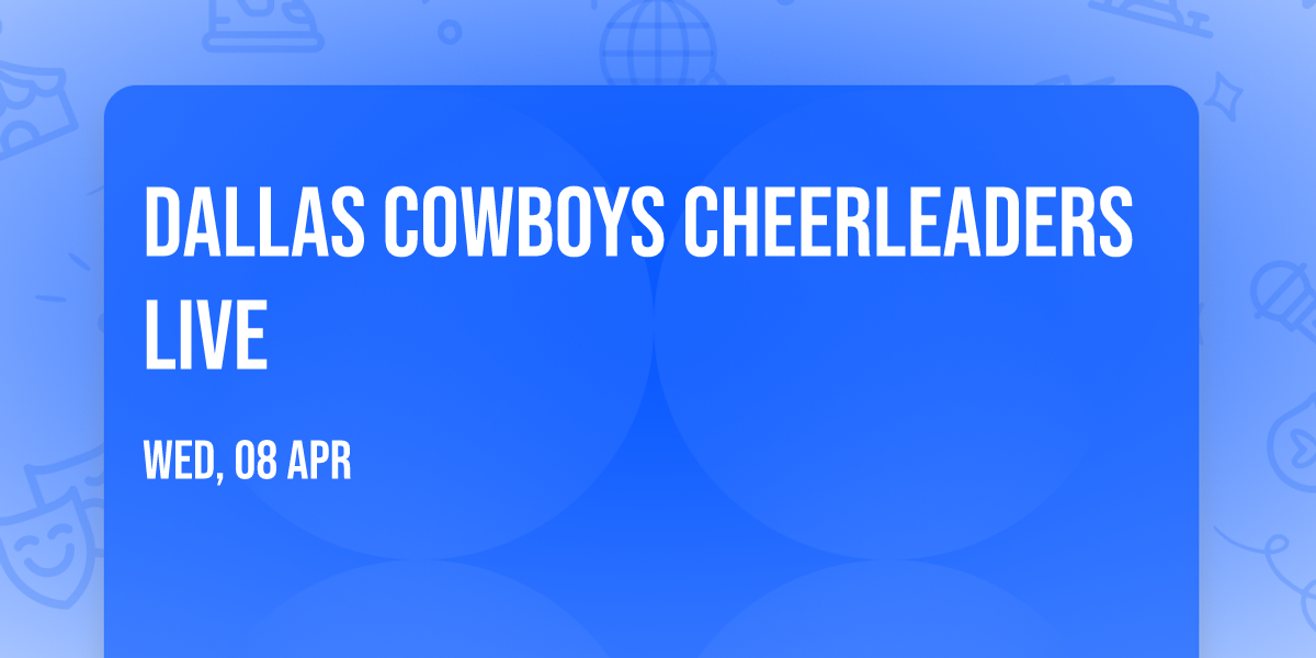 Dallas Cowboys Cheerleaders Live
