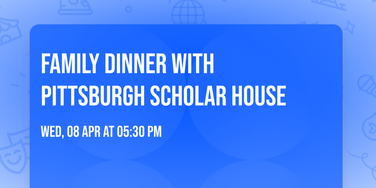 Family Dinner with Pittsburgh Scholar House