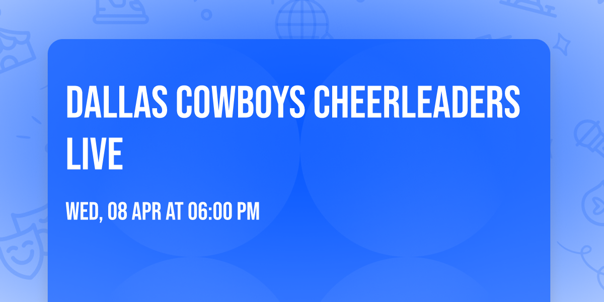 Dallas Cowboys Cheerleaders Live