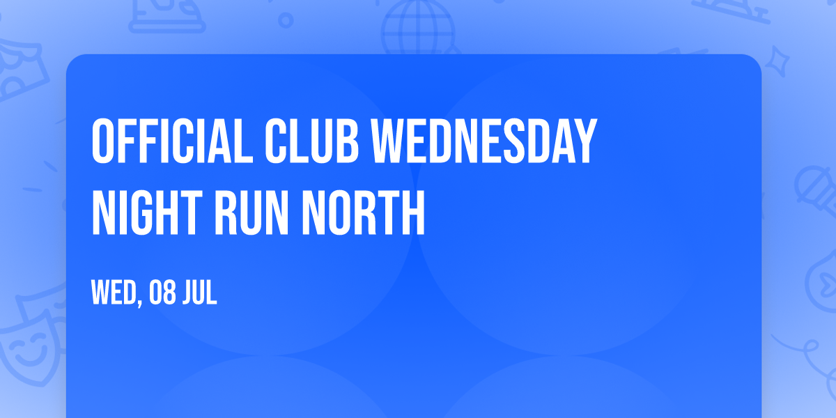Official Club Wednesday Night Run North