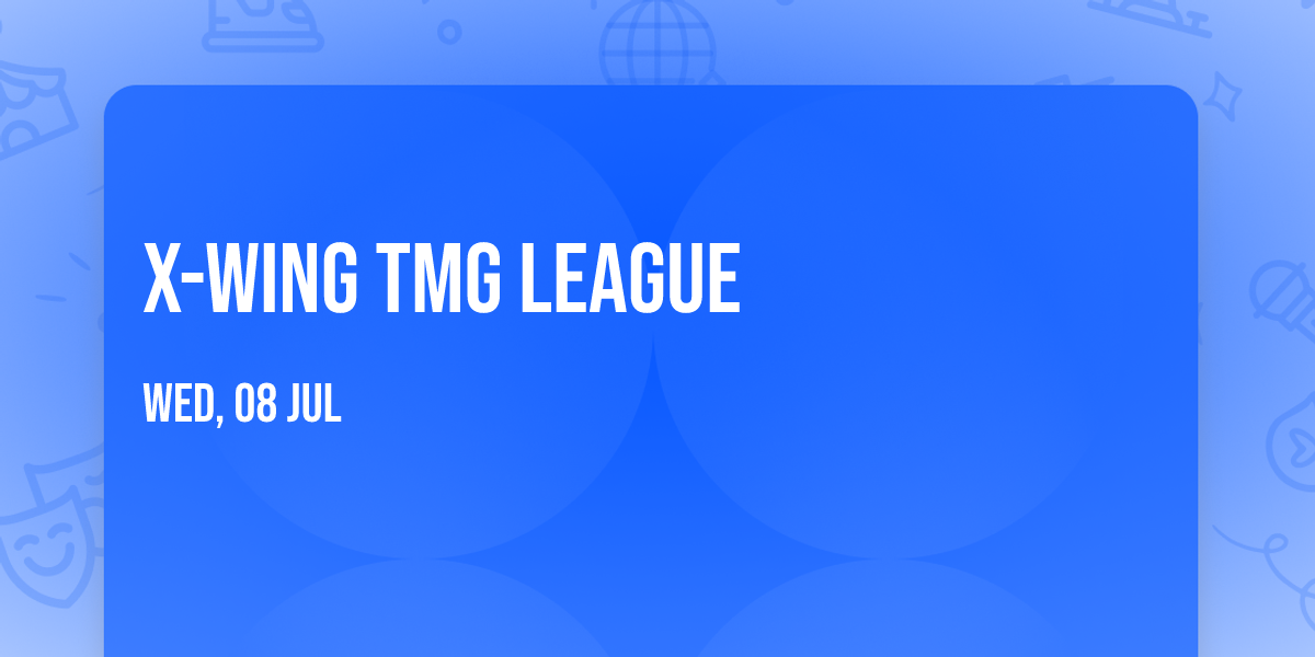 X-WING TMG League
