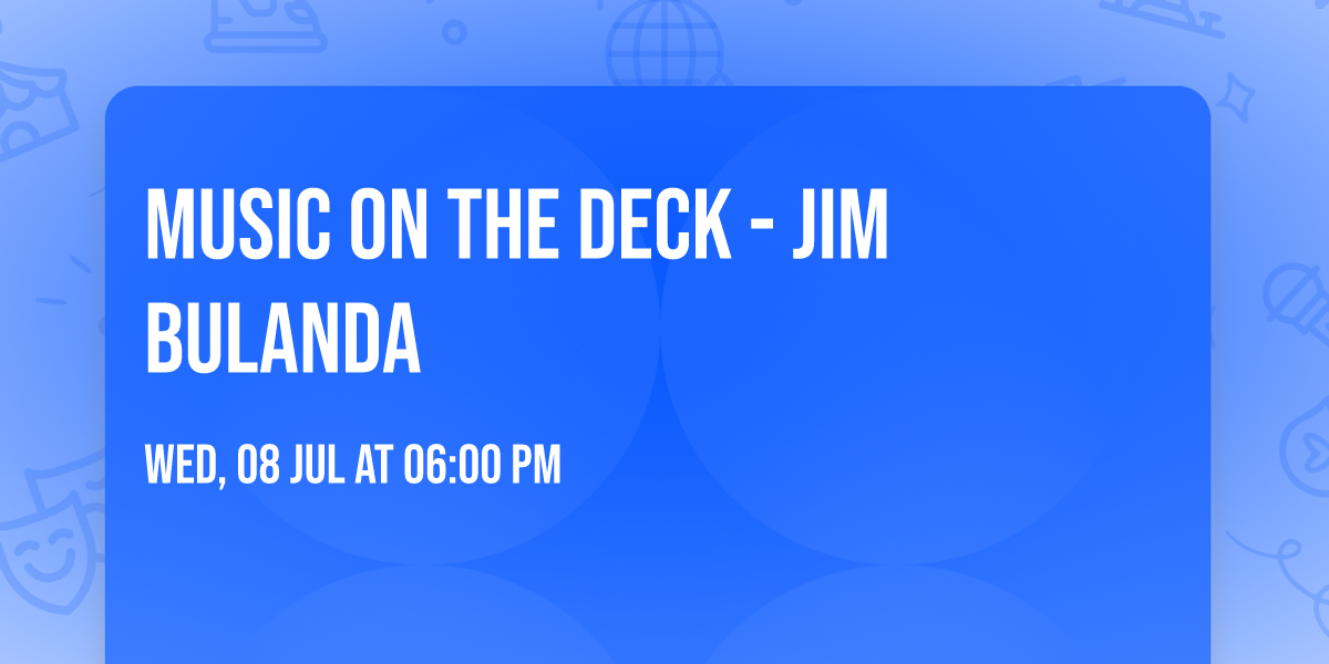 Music on the Deck - Jim Bulanda 