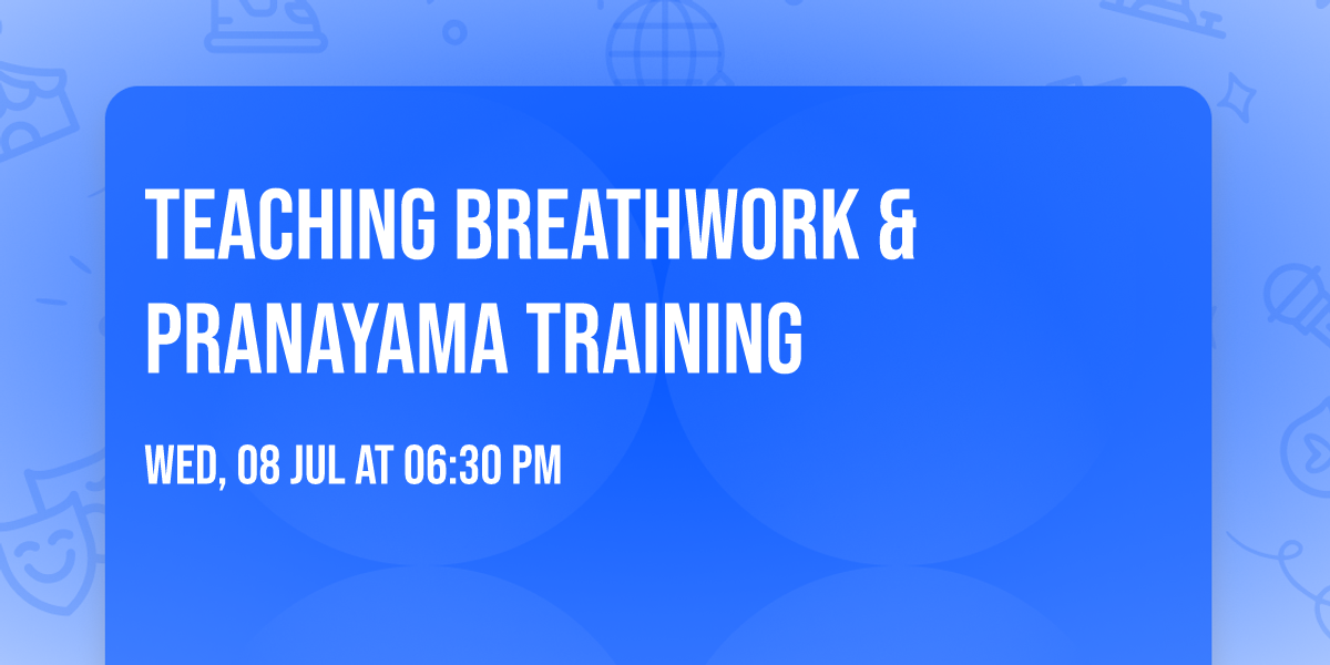 TEACHING BREATHWORK & PRANAYAMA TRAINING