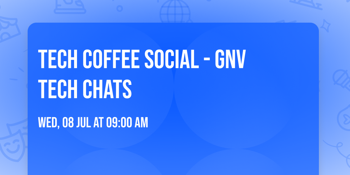 Tech Coffee Social - GNV Tech Chats