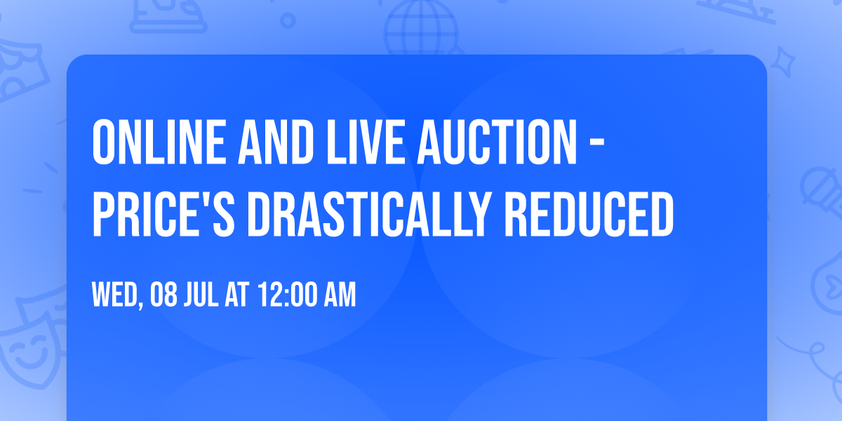 Online and Live Auction - Price's Drastically Reduced
