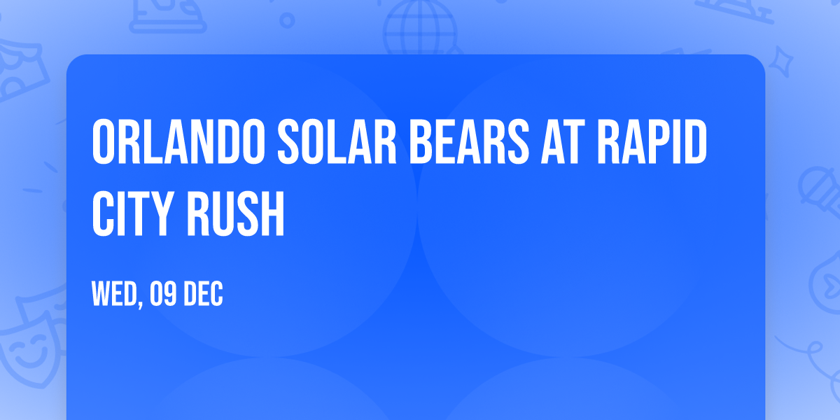 Orlando Solar Bears at Rapid City Rush