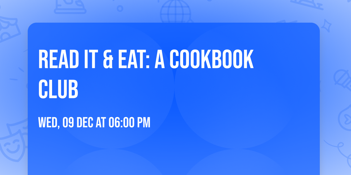Read It & Eat: A Cookbook Club