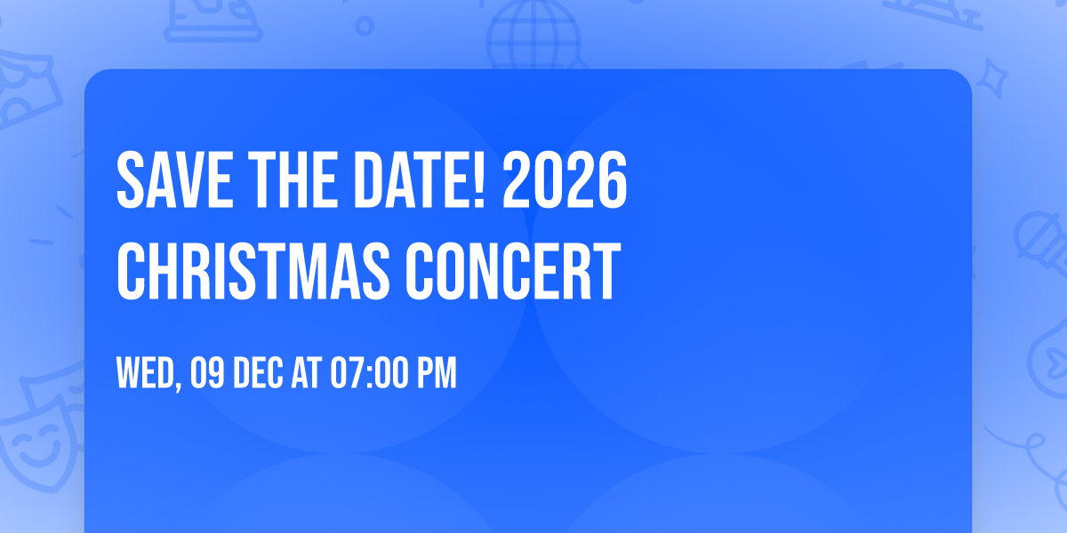 Save The Date! 2026 Christmas Concert