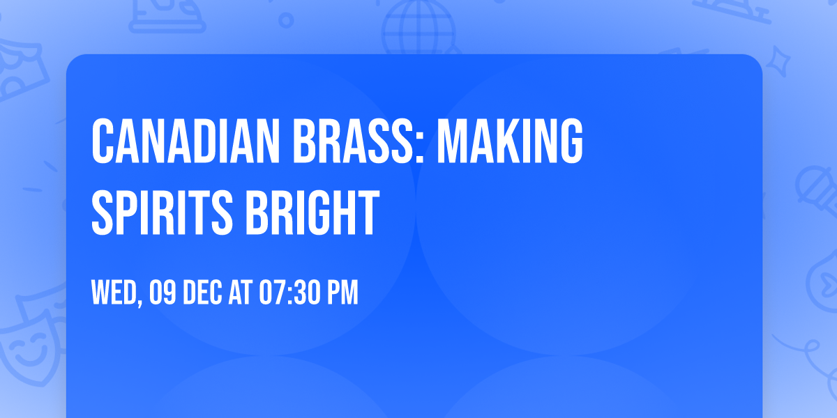 Canadian Brass: Making Spirits Bright