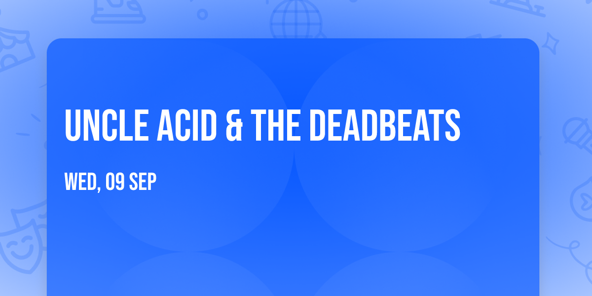 Uncle Acid & The Deadbeats