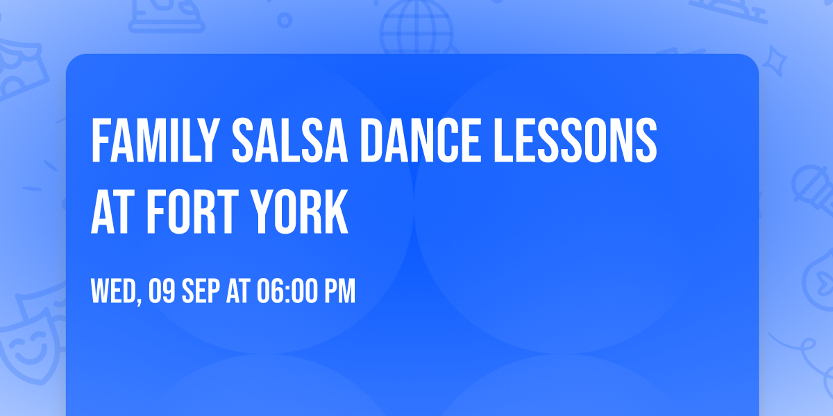 Family Salsa Dance Lessons at Fort York