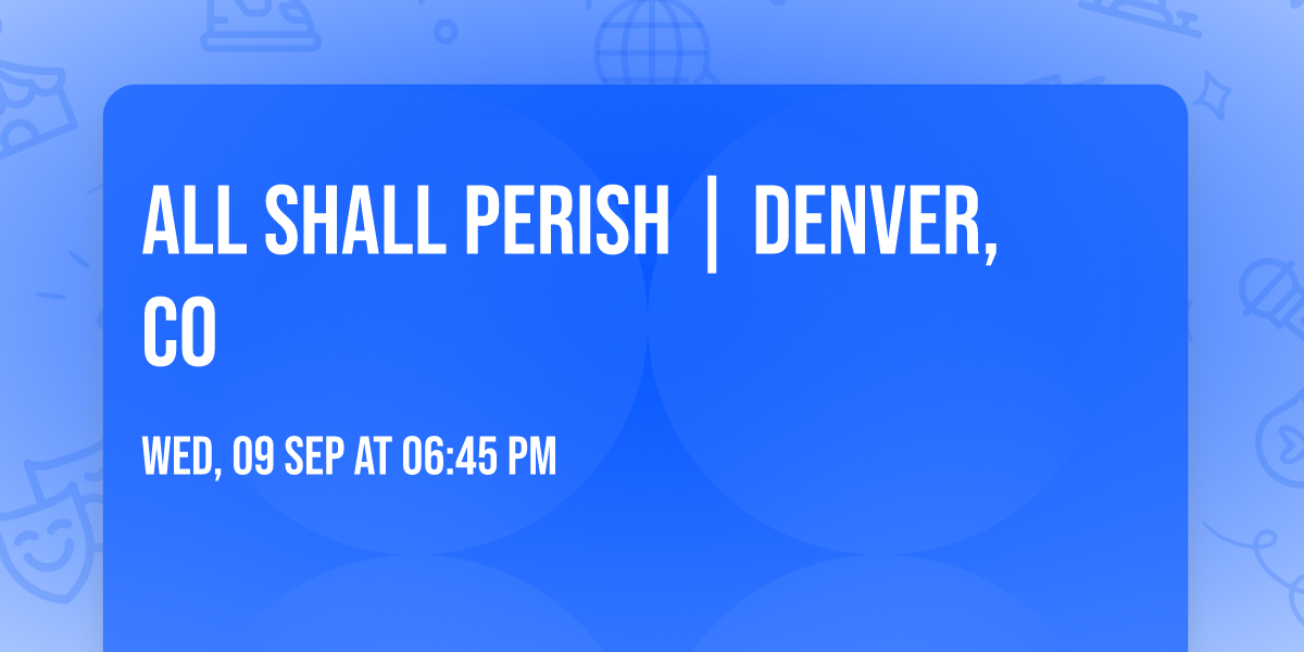 All Shall Perish | Denver, CO