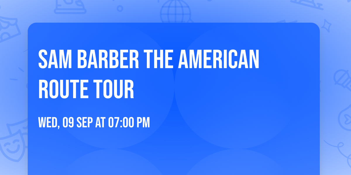 Sam Barber The American Route Tour