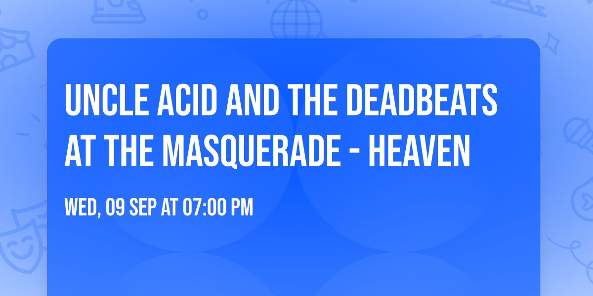 Uncle Acid and The Deadbeats at The Masquerade - Heaven