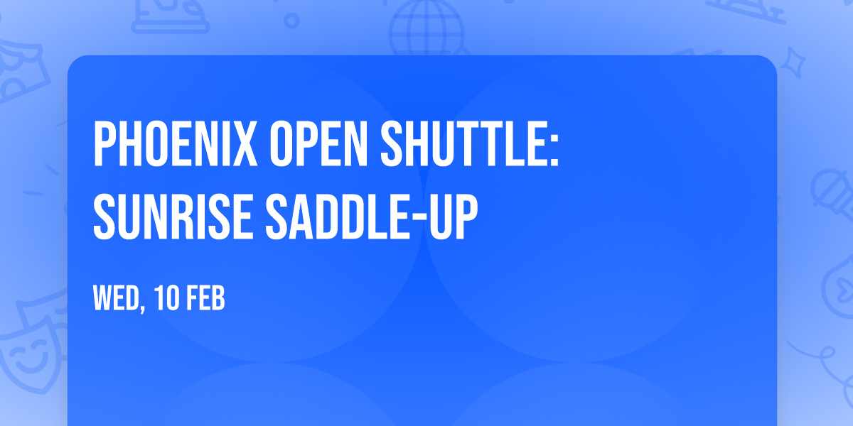 Phoenix Open Shuttle: Sunrise Saddle-Up