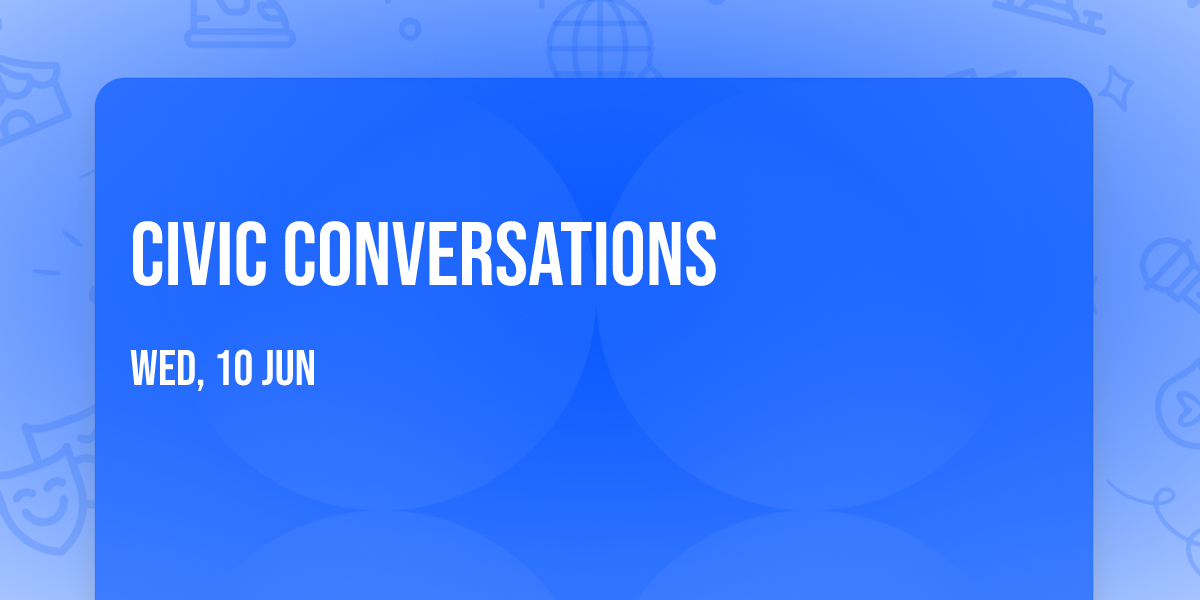 Civic Conversations
