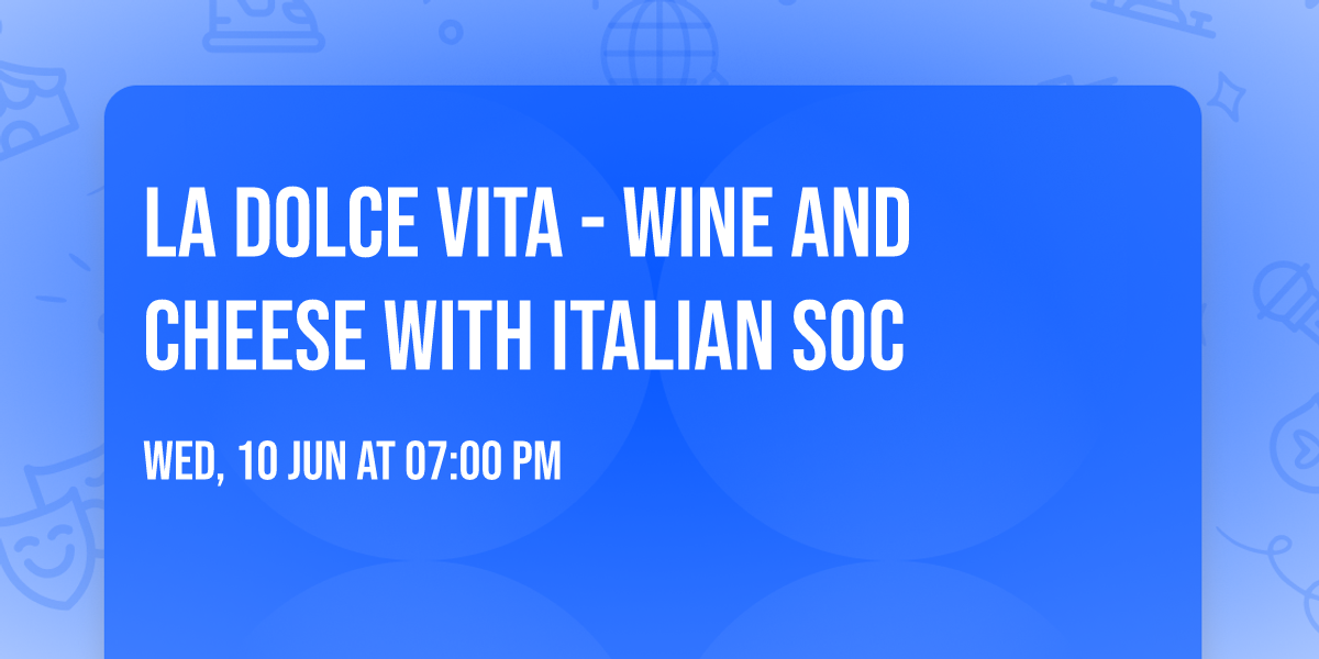 La dolce vita - wine and cheese with Italian Soc