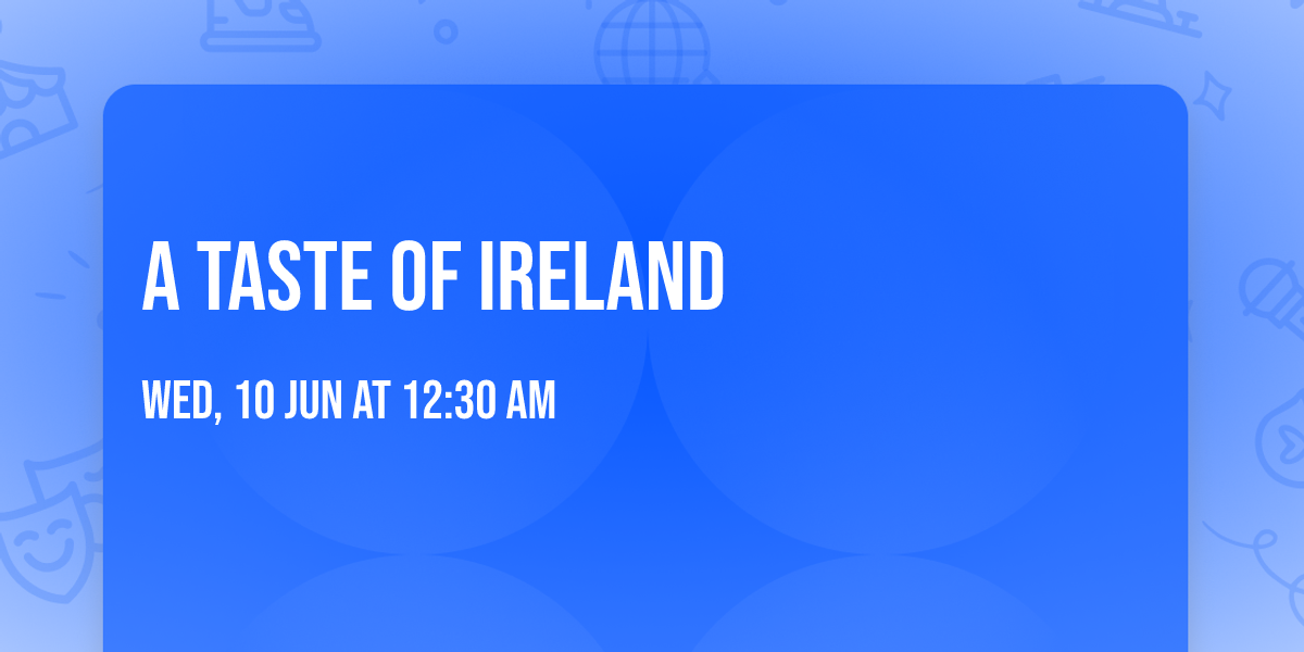 A Taste of Ireland