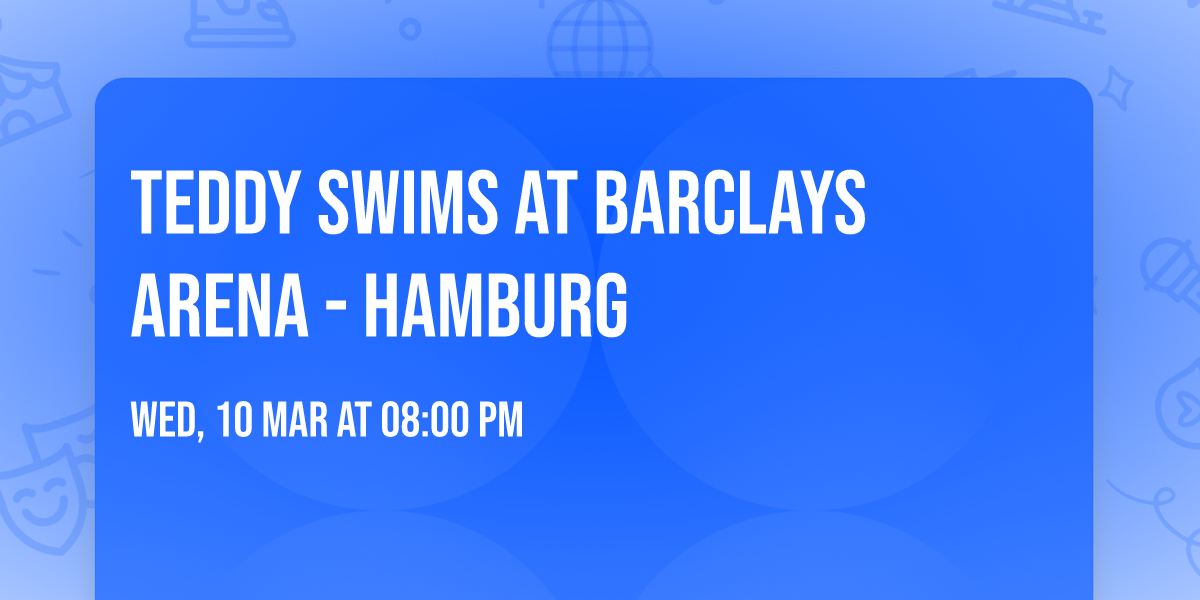 Teddy Swims at Barclays Arena - Hamburg