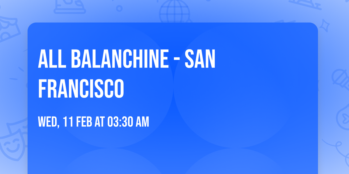 All Balanchine - San Francisco