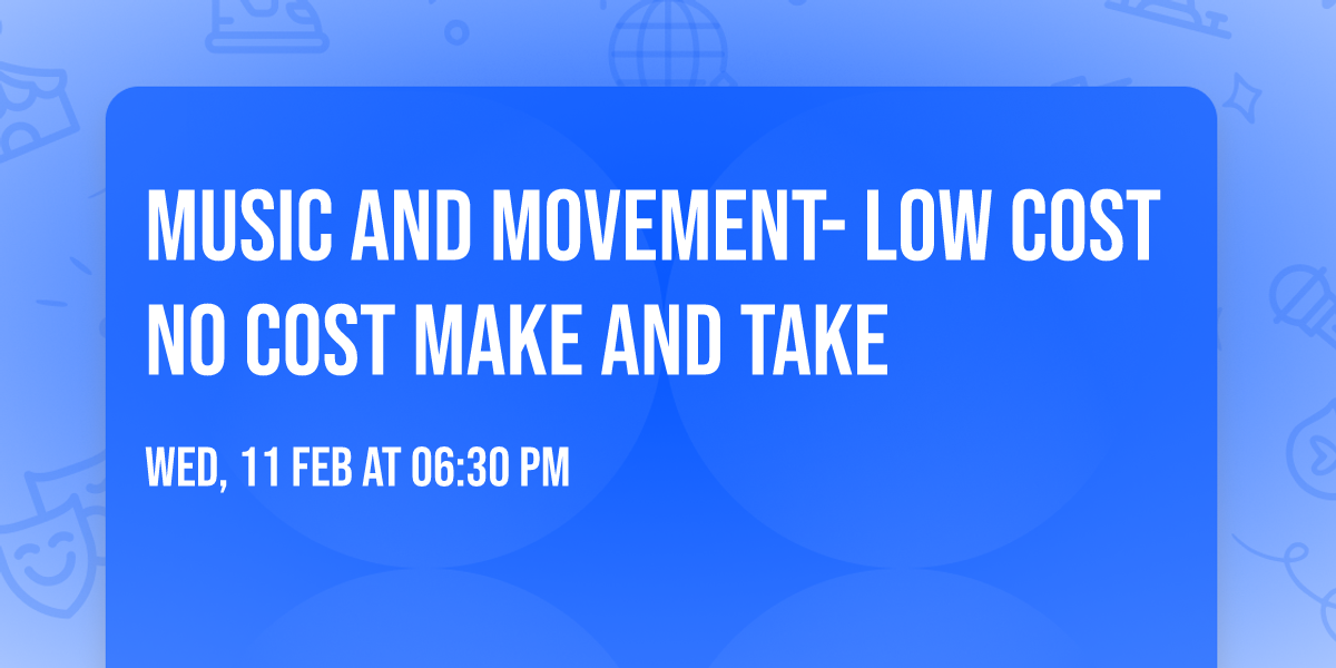 Music and Movement- Low Cost No Cost Make and Take