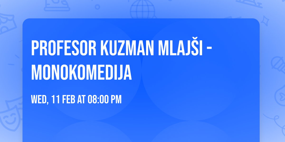 Profesor Kuzman mlaj\u0161i - monokomedija