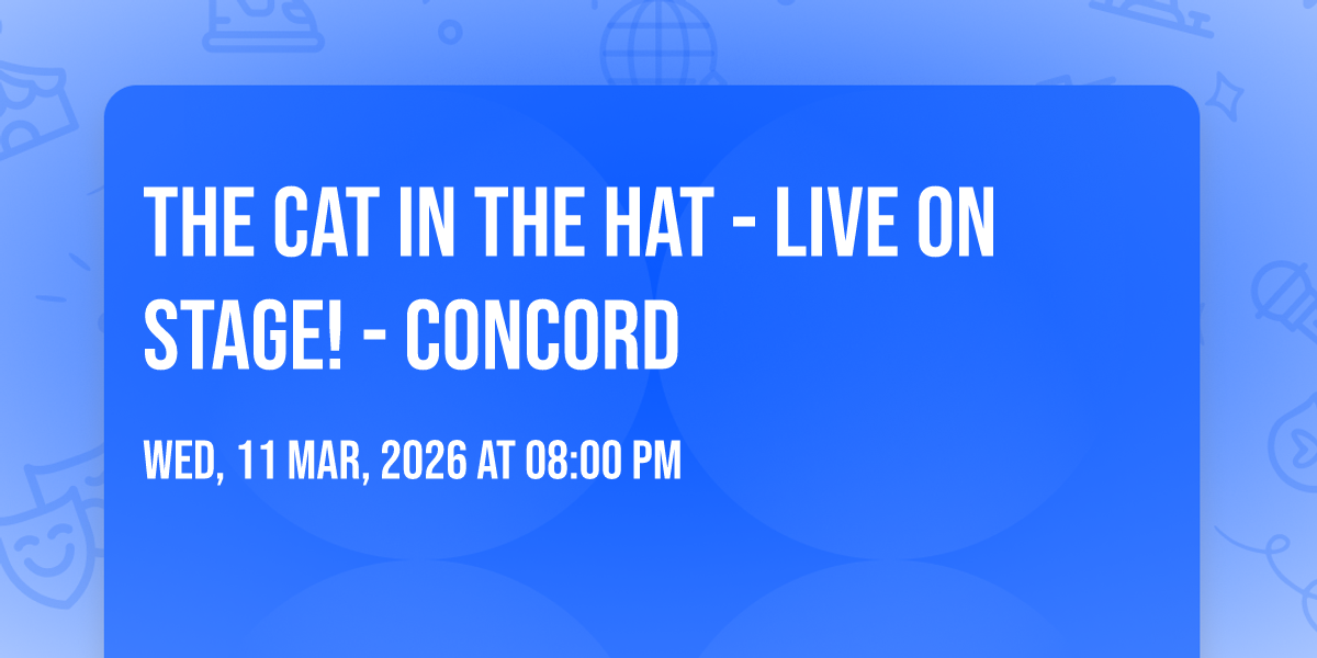 The Cat In The Hat - Live on Stage! - Concord