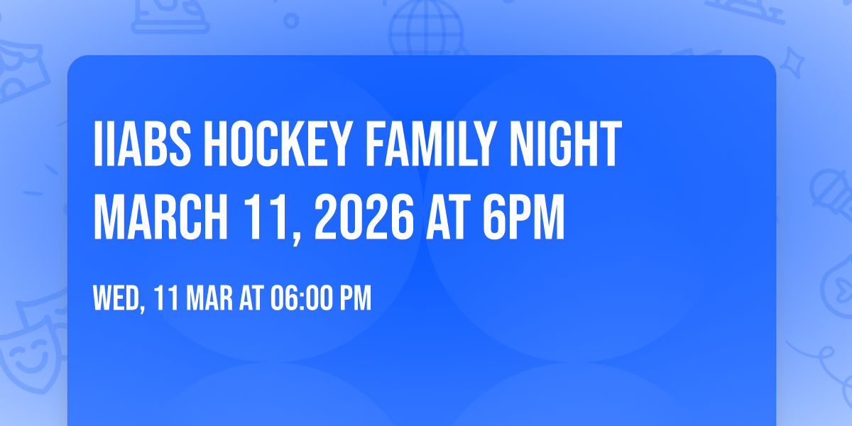 IIABS Hockey Family Night March 11, 2026 at 6PM