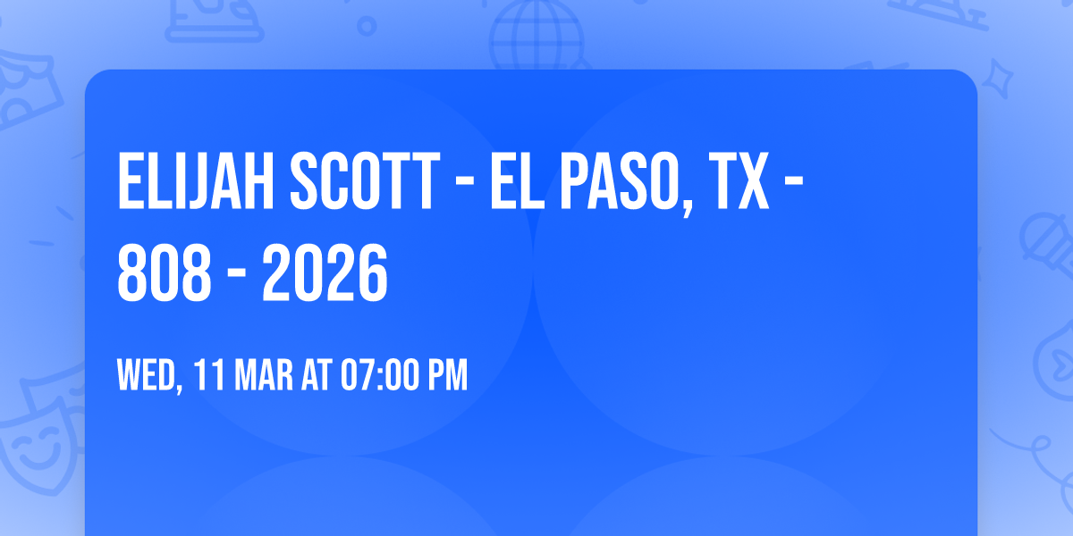 Elijah Scott - EL PASO, TX - 808 - 2026