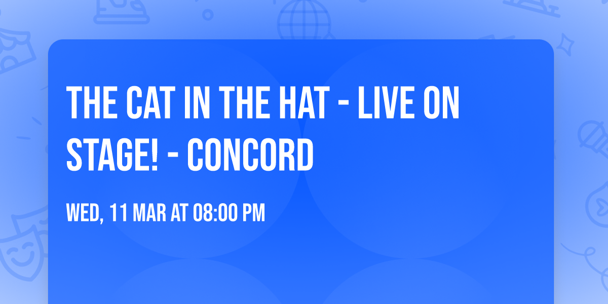 The Cat In The Hat - Live on Stage! - Concord
